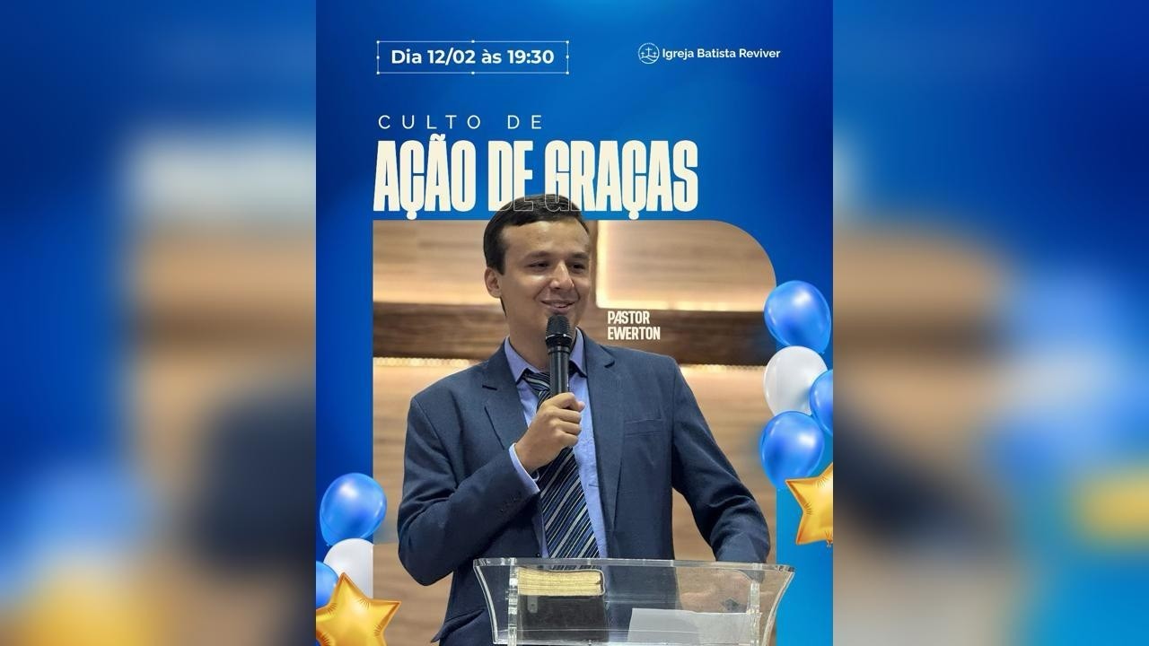 CULTO DE AÇÃO DE GRAÇAS (ANIVERSÁRIO PR. ÉWERTON MOURA) - IGREJA BATISTA REVIVER  - 12/02/2026