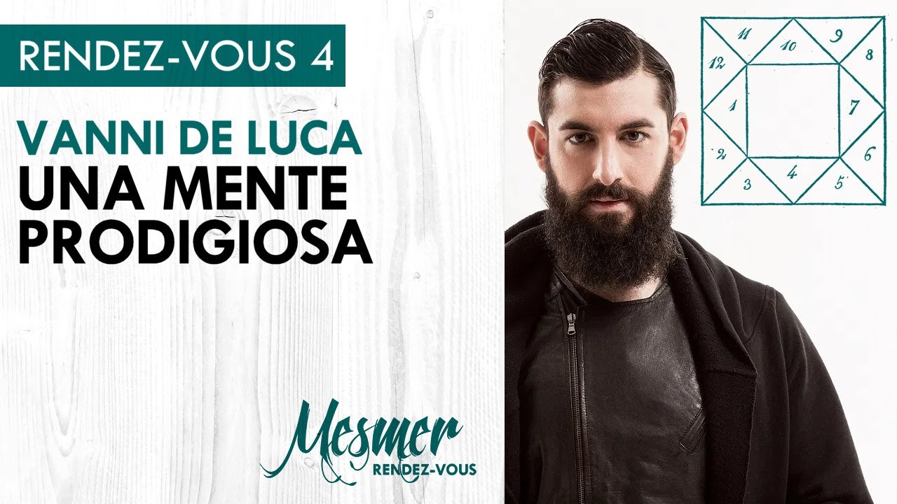 Vanni De Luca - Una mente prodigiosa - 4&deg; Rendez-Vous Mesmer