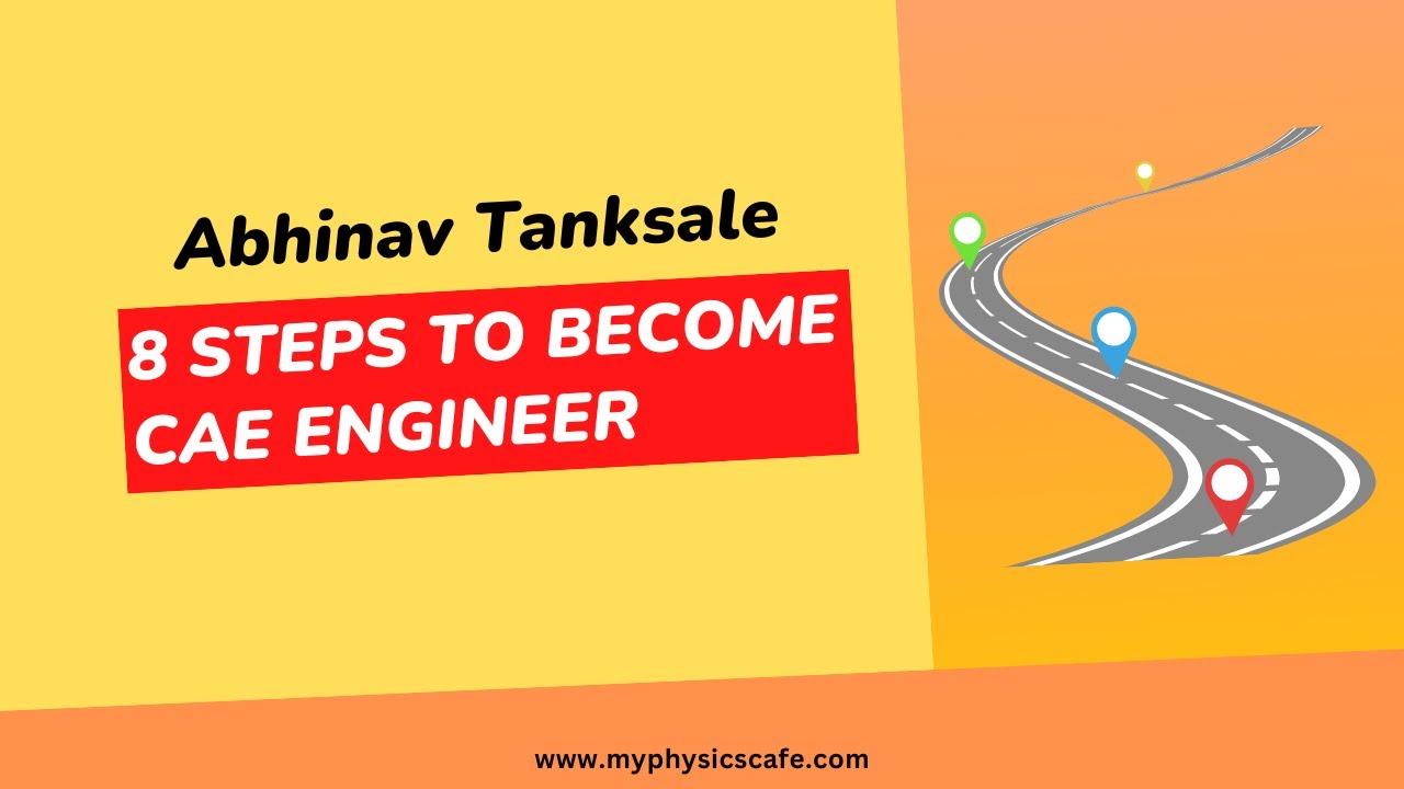 Step by step process to become CAE Engineer