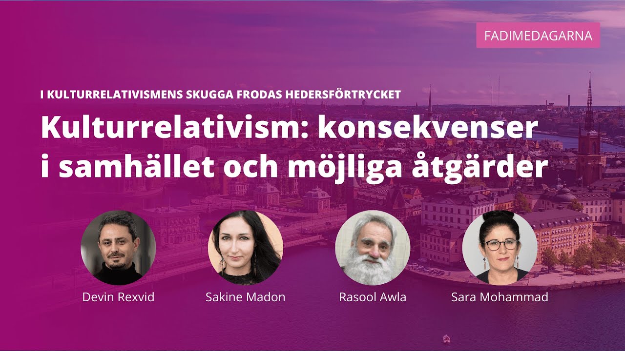 Panelsamtal: Vilka konsekvenser får  kulturrelativismen och  vilka åtgärder är nödvändiga?