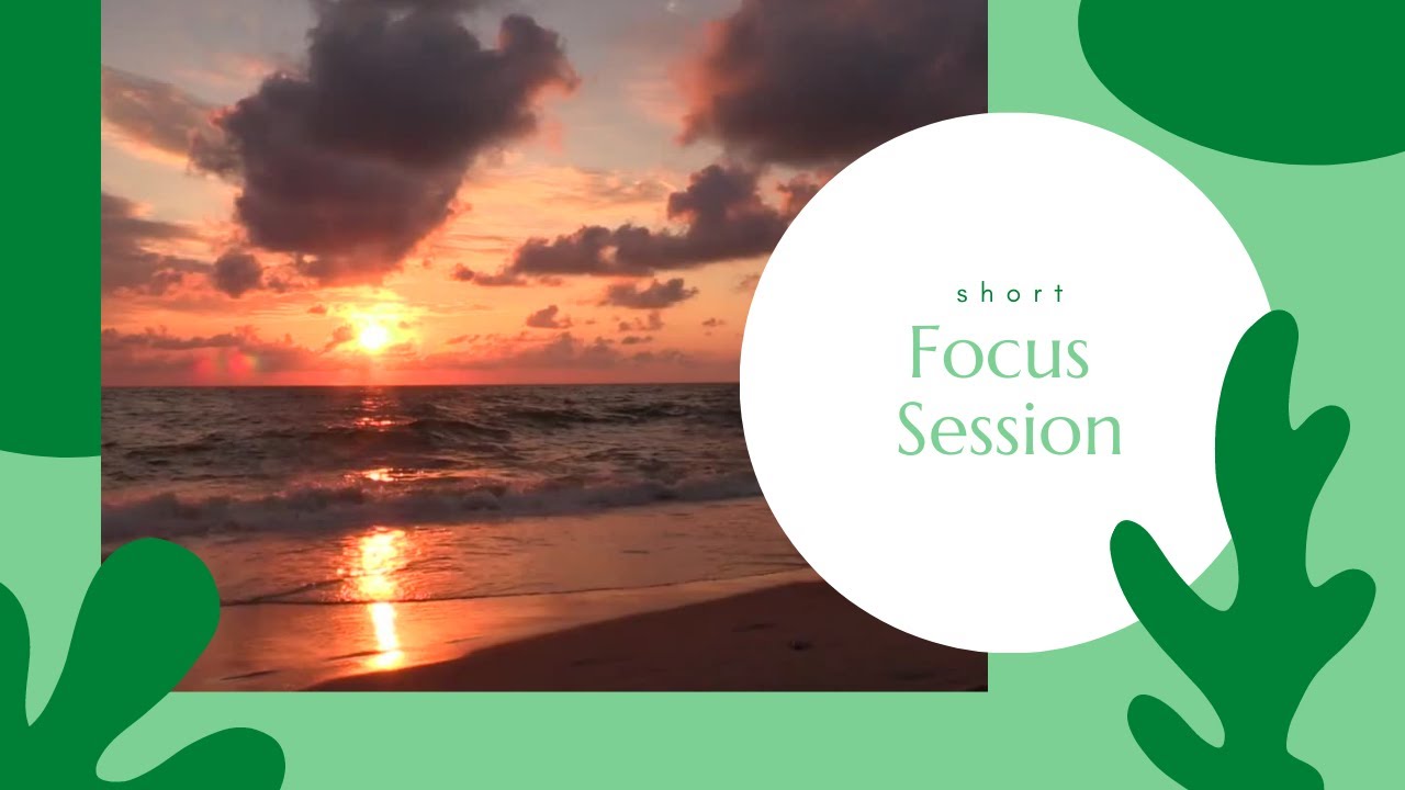 30 minutes short focus session for study and work