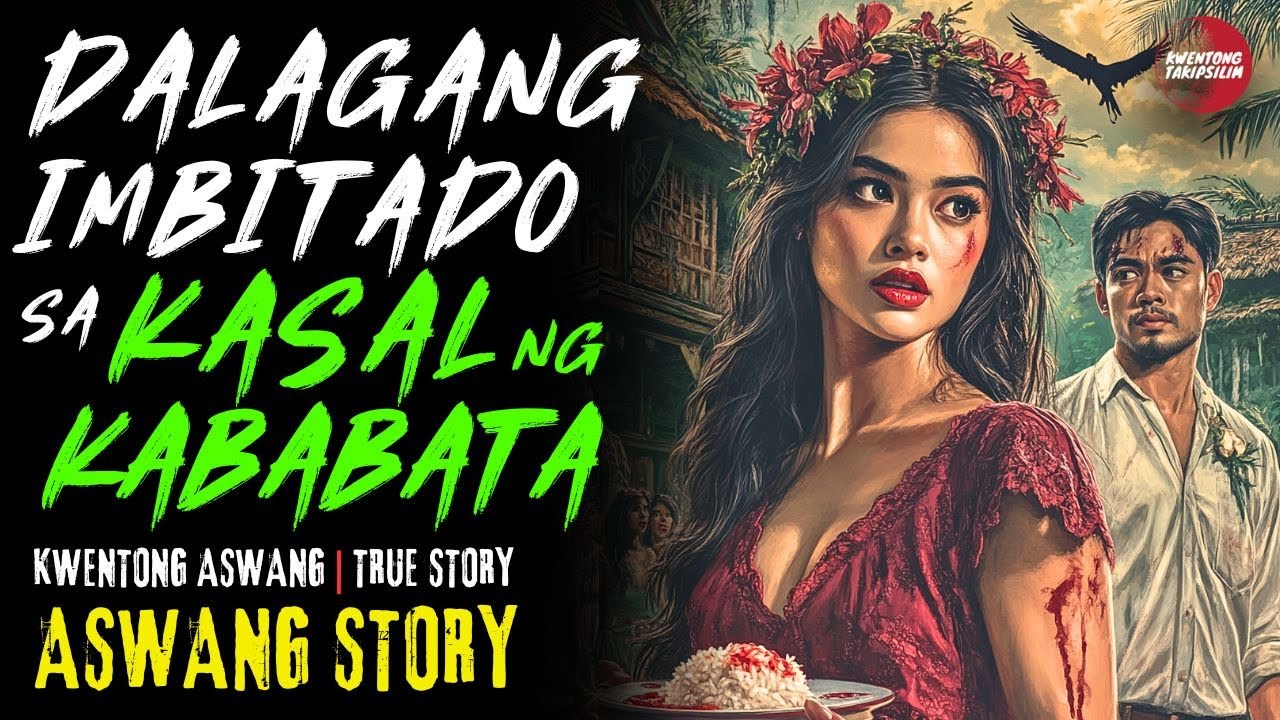 DALAGANG IMBITADO SA KASAL NG KABABATA | Kwentong Aswang | True Story