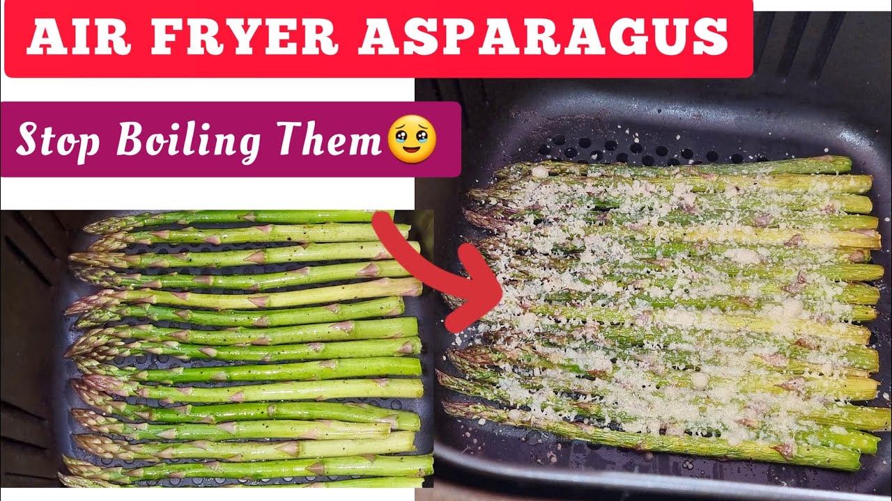 TASTY AIR FRYER ASPARAGUS SPEARS RECIPE .  AIR FRIED VEGETABLES...STOP BOILING THEM IN WATER