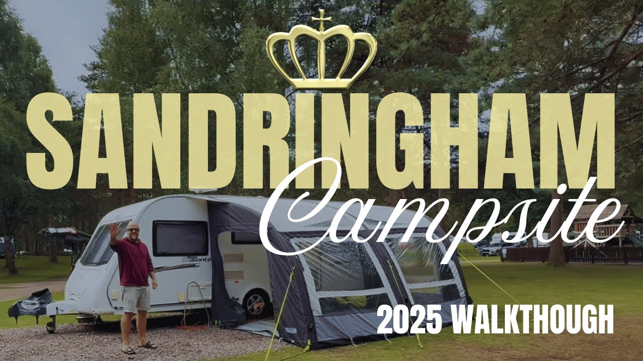 Our First Family Caravan Adventure - Sandringham Caravan & Camping Club Site Walkthrough Summer 2025