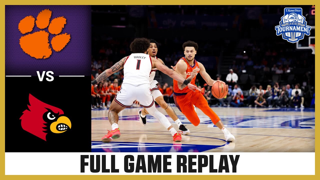 Clemson vs. Louisville Full Game Replay | 2025 T. Rowe Price ACC Men's Basketball Tournament