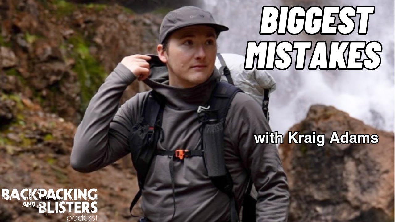 KRAIG ADAMS: 'My 3 Biggest Mistakes Backpacking All Over the World'