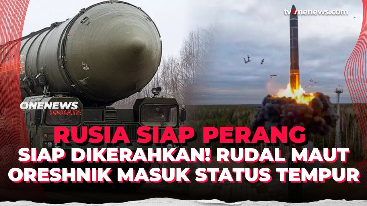 Ngeri! Putin Umumkan Rudal Oreshnik Masuk Status Tempur Pada Akhir 2025 | OneNews Update