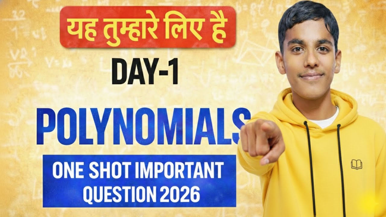 Class 10 Maths Polynomials One Shot | Important Questions 2026 | Day-1