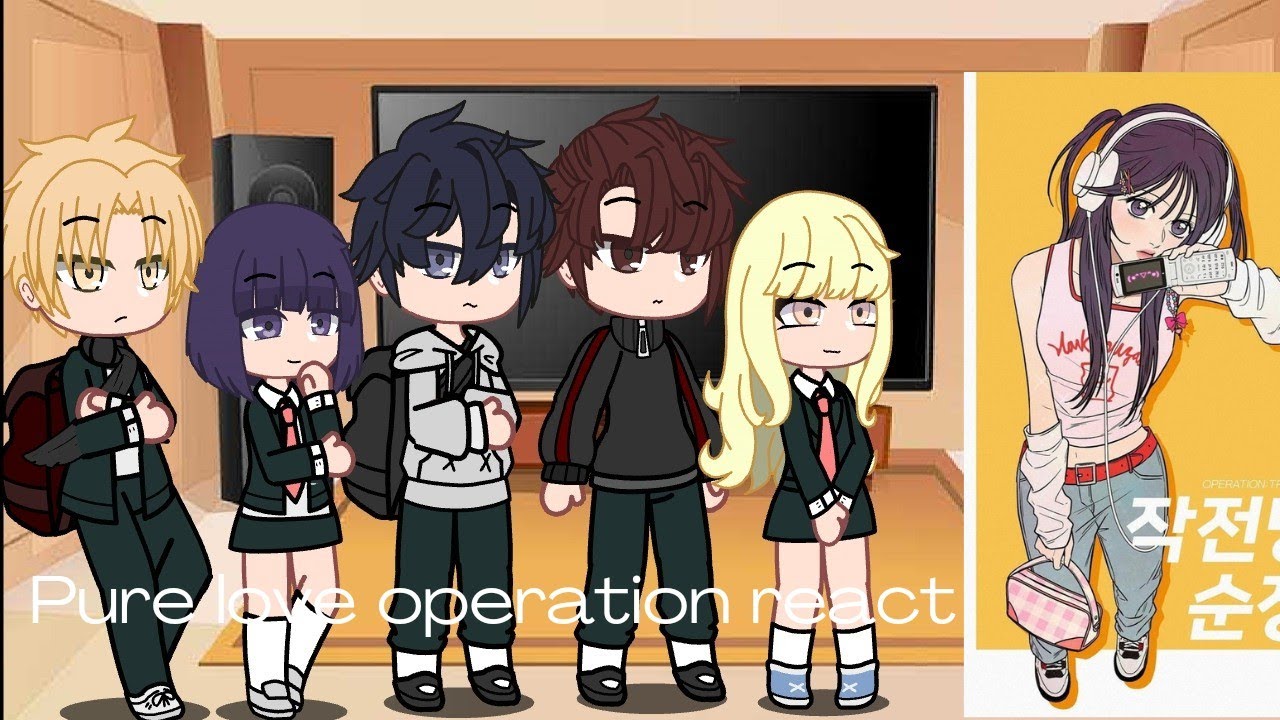 || Pure love operation react || Part 1/? || Gacha club ||