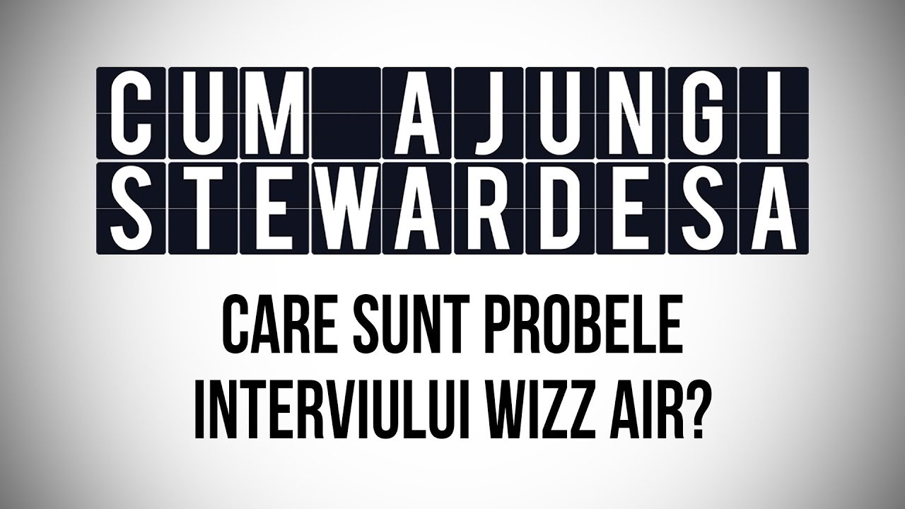 Care sunt probele interviului Wizz Air?