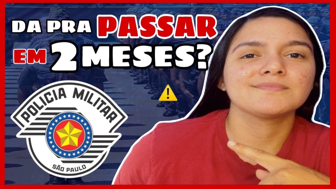 CONCURSO PM SP 2025 COMO INICIAR OS ESTUDOS PARA SOLDADO