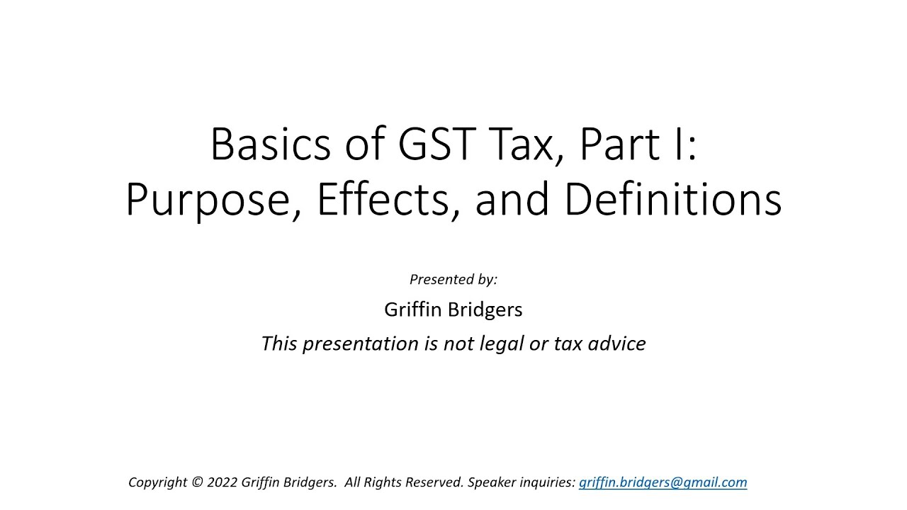 Basics of Generation-Skipping Transfer Tax, Part I: Purpose, Effects, and Definitions
