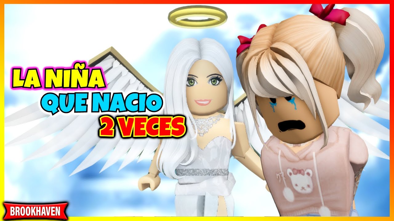 LA NIÑA QUE NACIO DOS VECES 😭 Roblox Brookhaven rp Mini Pelicula (Historia de roblox)