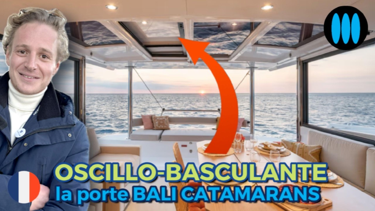 Reportage – La porte arrière oscillo-basculante des catamarans BALI