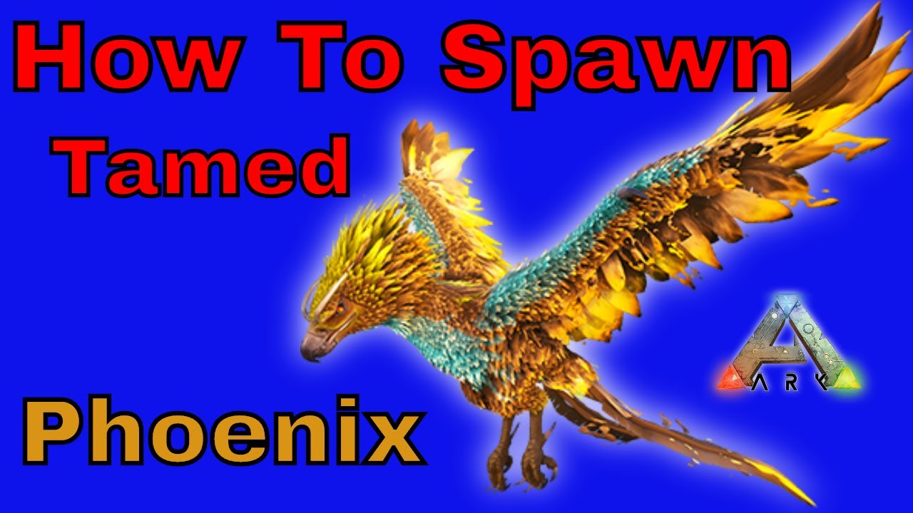 How to Spawn in a Tamed Phoenix on any map