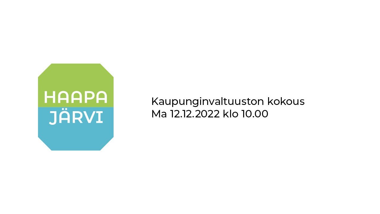 12.12.2022 Haapajärven kaupunginvaltuuston kokous
