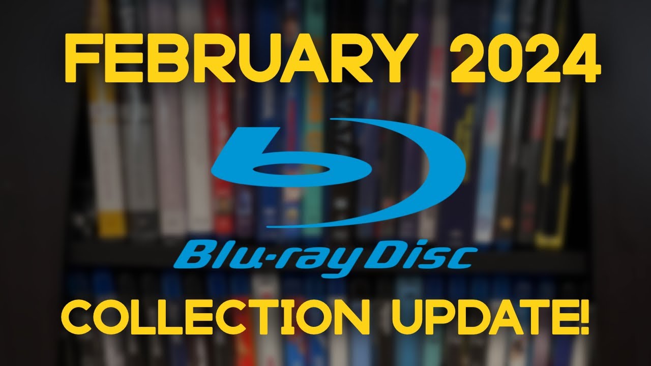 February 2024 Blu-Ray Collection Update!