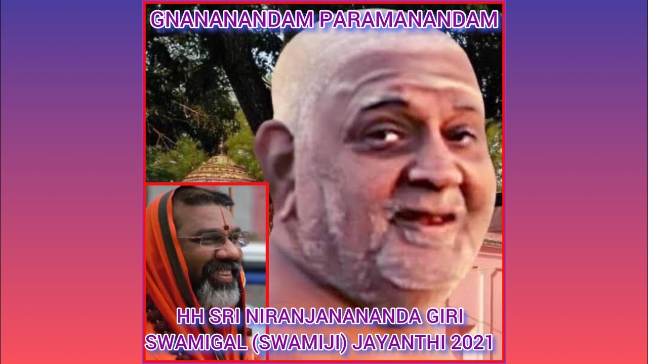 🌼🌺🌼🌺 HH SRI NIRANJANANANDA GIRI SWAMIGAL SWAMIJI JAYANTHI 2021 🌼🌺🌼🌺