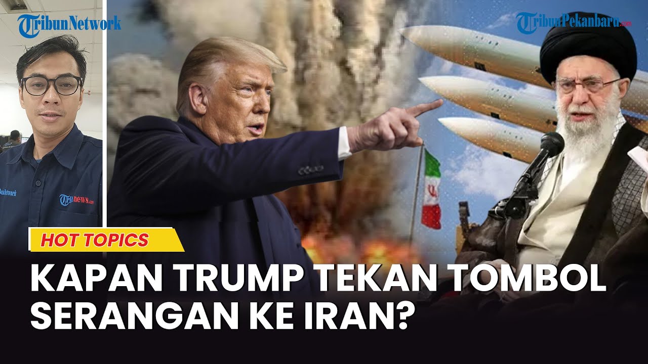 Sejauh Mana Donald Trump Bersiap untuk Menggempur Iran