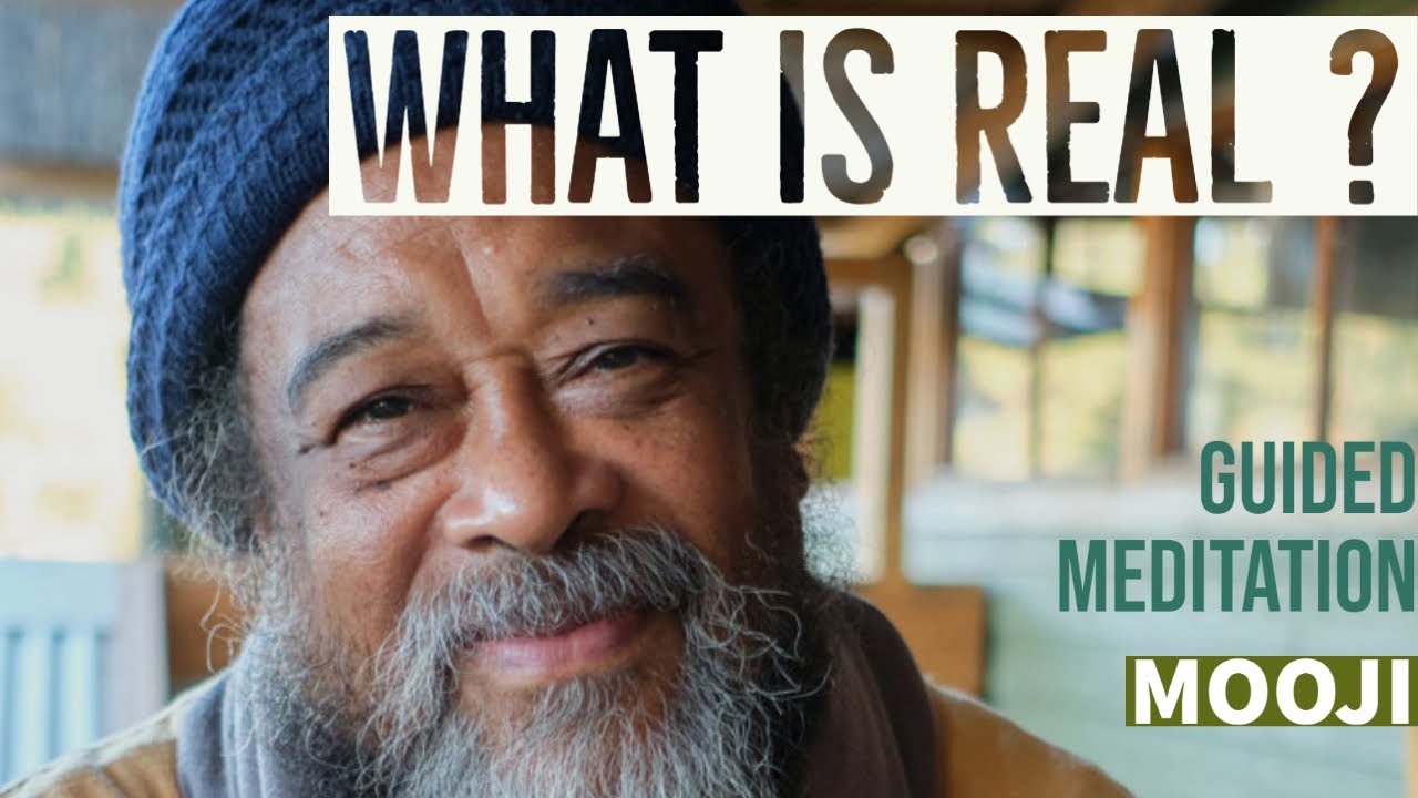 Mooji - What is REAL ? - Escape the WHEELS of SAMSARA - Guided Meditation