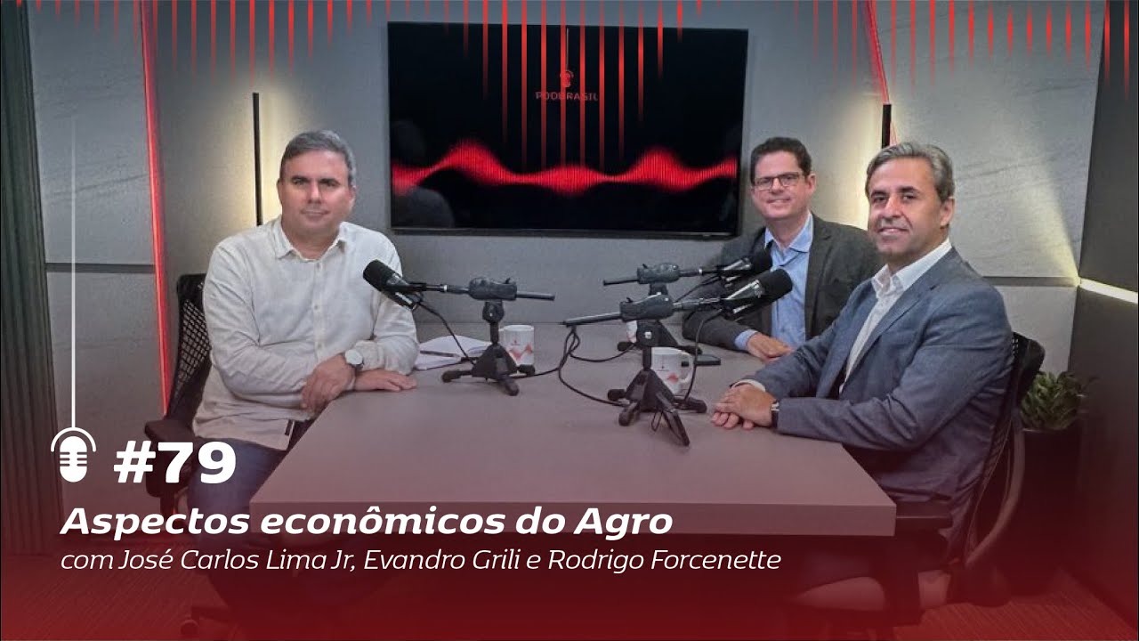 Episódio #79: Aspectos econômicos do Agro, com José Carlos Lima Jr