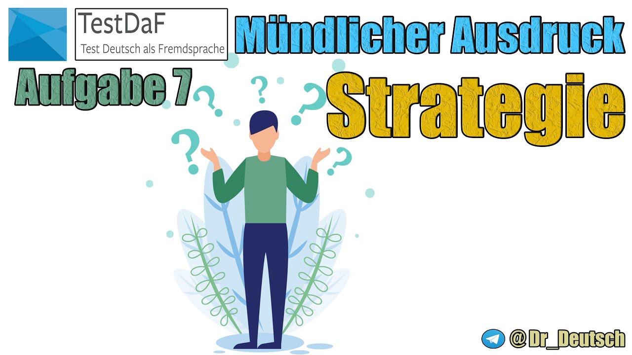 Strategie TestDaF. Mündlicher Ausdruck. Aufgabe 7