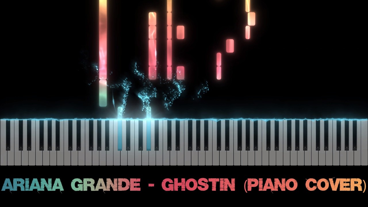 Ariana Grande - Ghostin (Piano Cover)