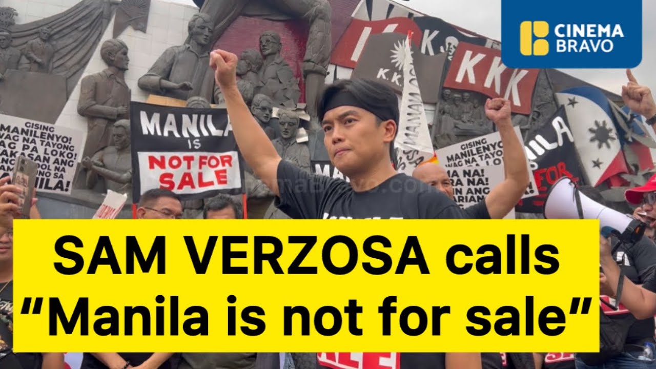 SAM VERZOSA claims Manila has been sold by previous administrators: Pagbenta ay form ng corruption