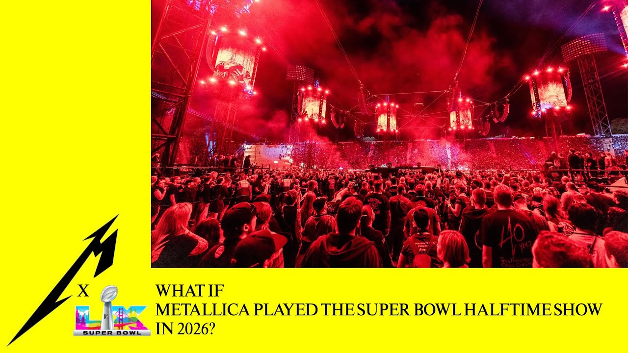 What if Metallica Played the Super Bowl Halftime Show in 2026?