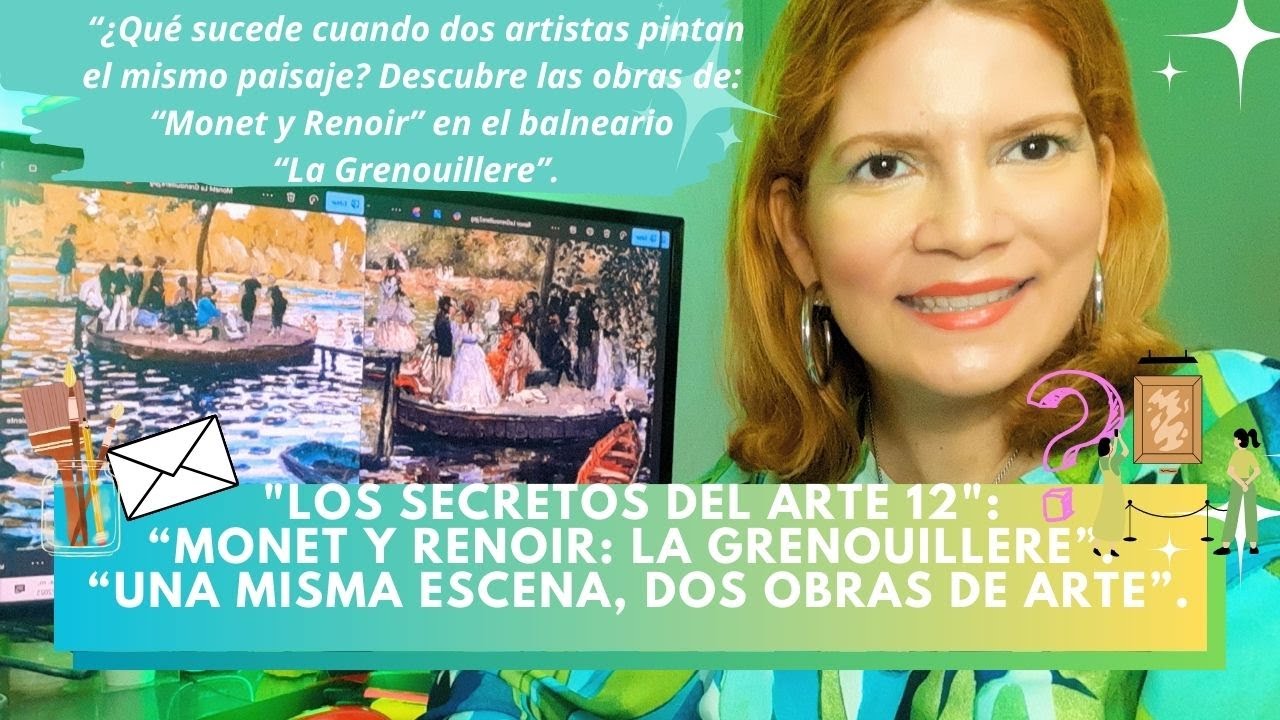 🎨✉️Secretos del Arte 12. Monet, Renoir y La Grenouillere: 🖼️Una Misma Escena, 🖼️Dos Obras de Arte.