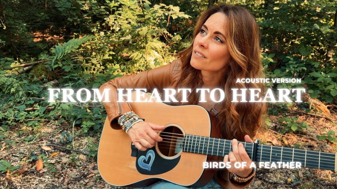 Birds of a Feather - From Heart to Heart (Official Acoustic Video)