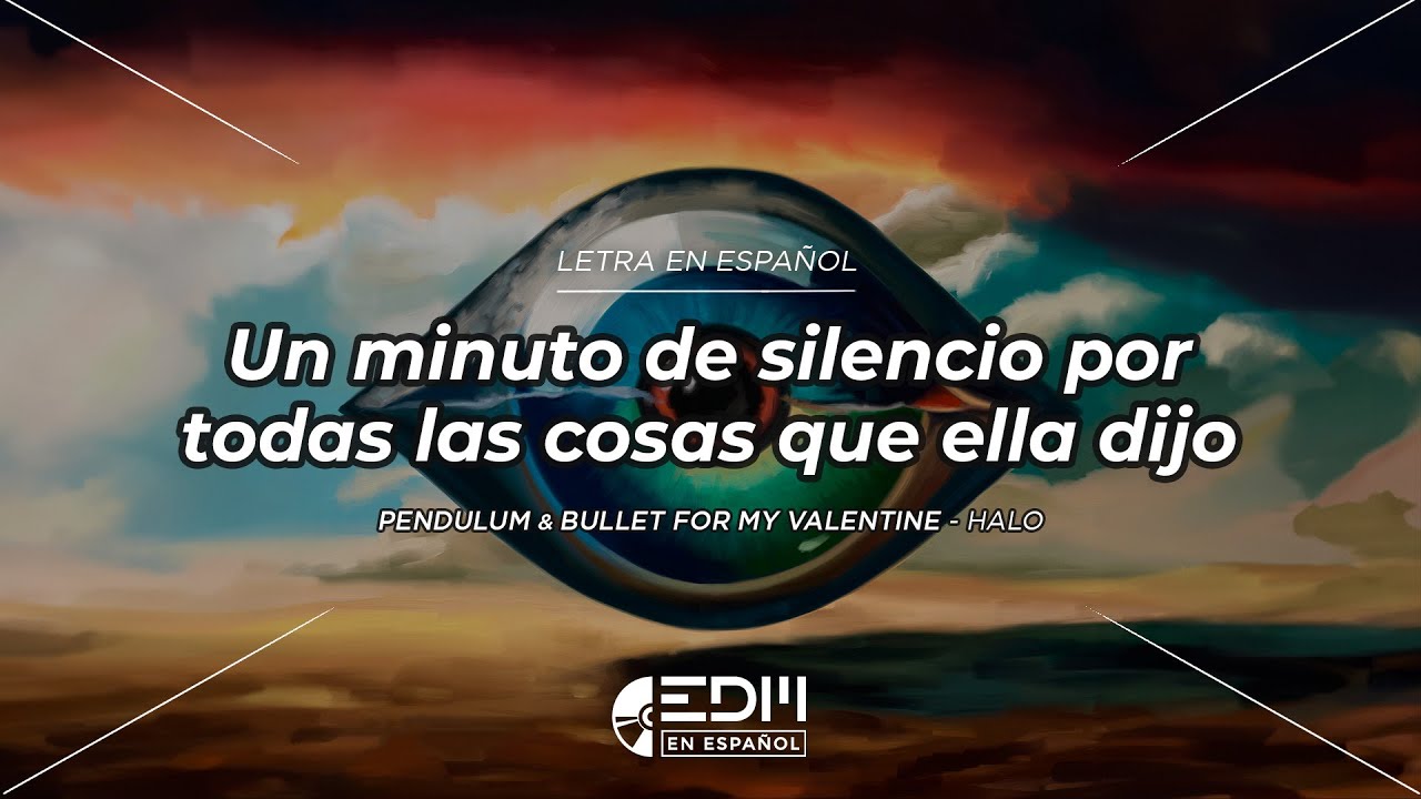 [Letra] Pendulum & Bullet For My Valentine - Halo // SUB ESPAÑOL