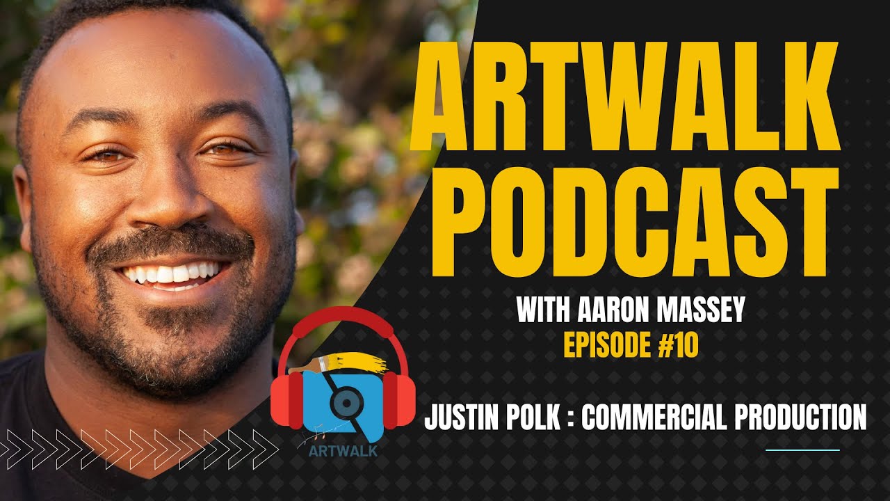ArtWalk Podcast - Justin Polk (EP #10) - Commercial Production & That 