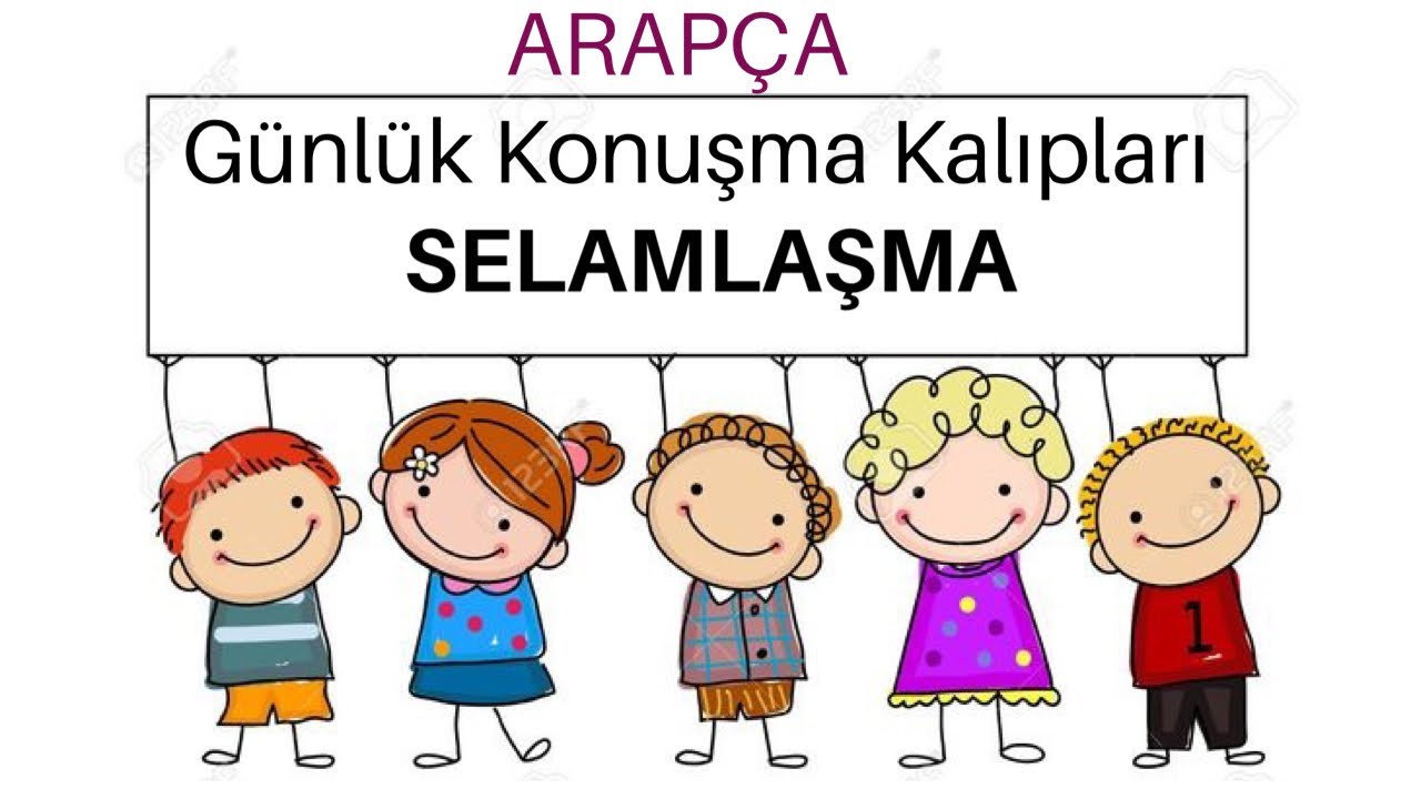 Arap&ccedil;a G&uuml;nl&uuml;k Konuşma Kalıpları 2-Selamlaşma