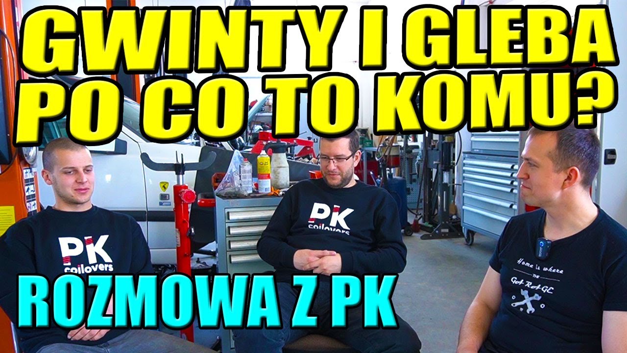 GWINT I GLEBA DLA POCZĄTKUJĄCYCH, LUŹNA ROZMOWA Z PK COILOVERS