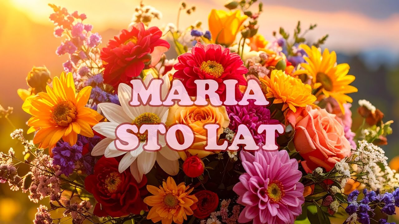 Piosenka na Urodziny Imieniny Marii - Życzenia - Niech Się Spełnią Sny Najskrytsze - Maria