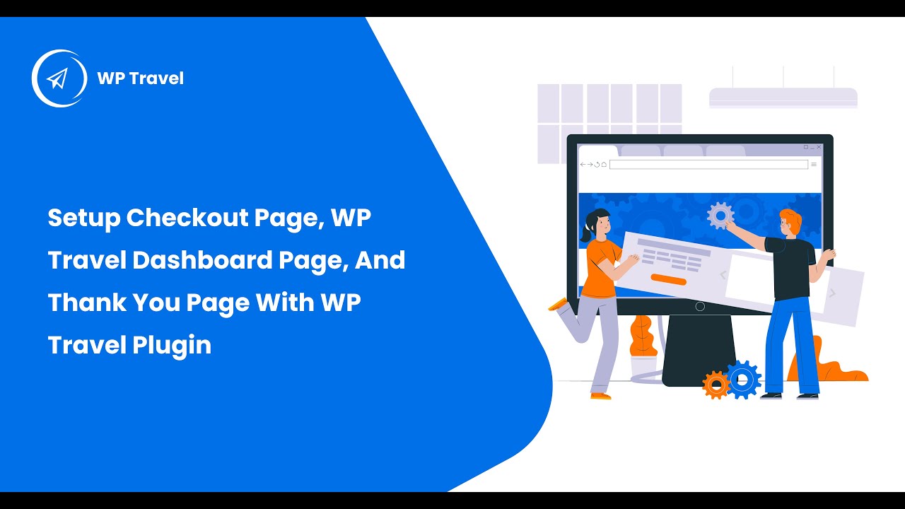 How to setup Checkout page, Dashboard Page,Thank You Page in WP Travel plugin? WP Travel Tutorial