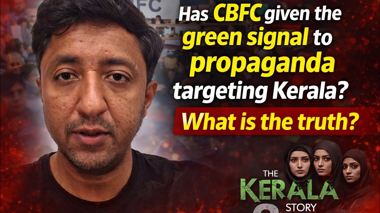 CBFC&rsquo;s Green Signal to Anti-Kerala Propaganda? Here&rsquo;s the Reality