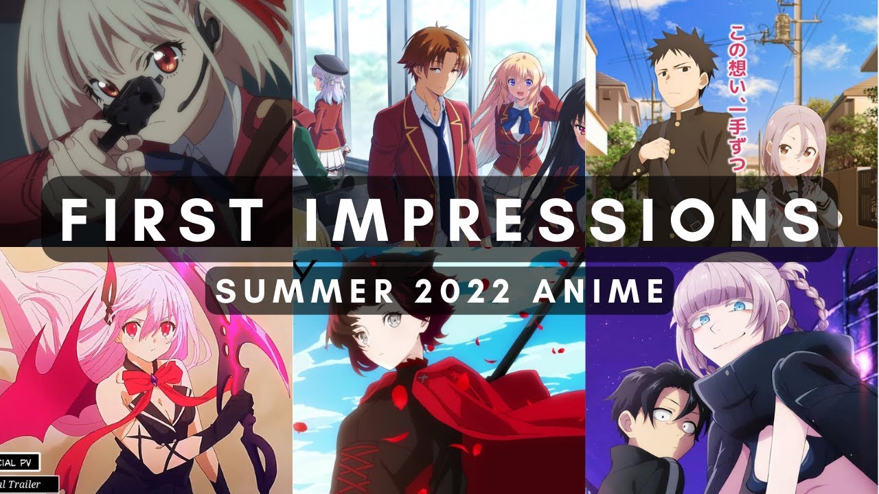 First Impressions: Summer 2022 Anime
