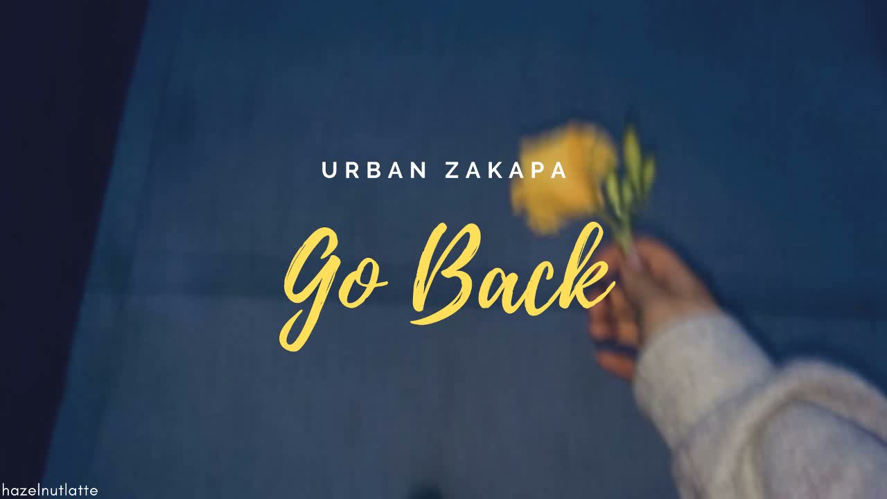 Urban Zakapa - Go Back (Lyrics) [HAN/ROM/ENG]