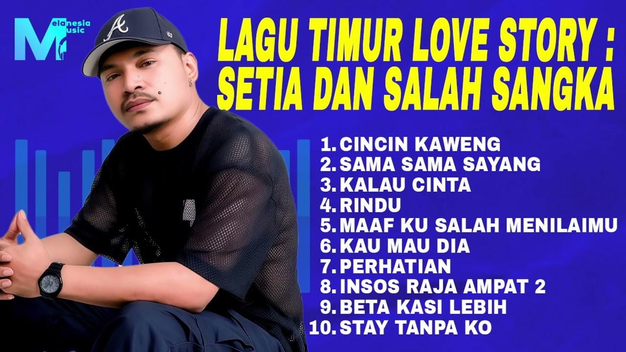 LAGU TIMUR LOVE STORY : SETIA DAN SALAH SANGKA - WIZZ BAKER, ONA HETHARUA, NOBO SASAMU