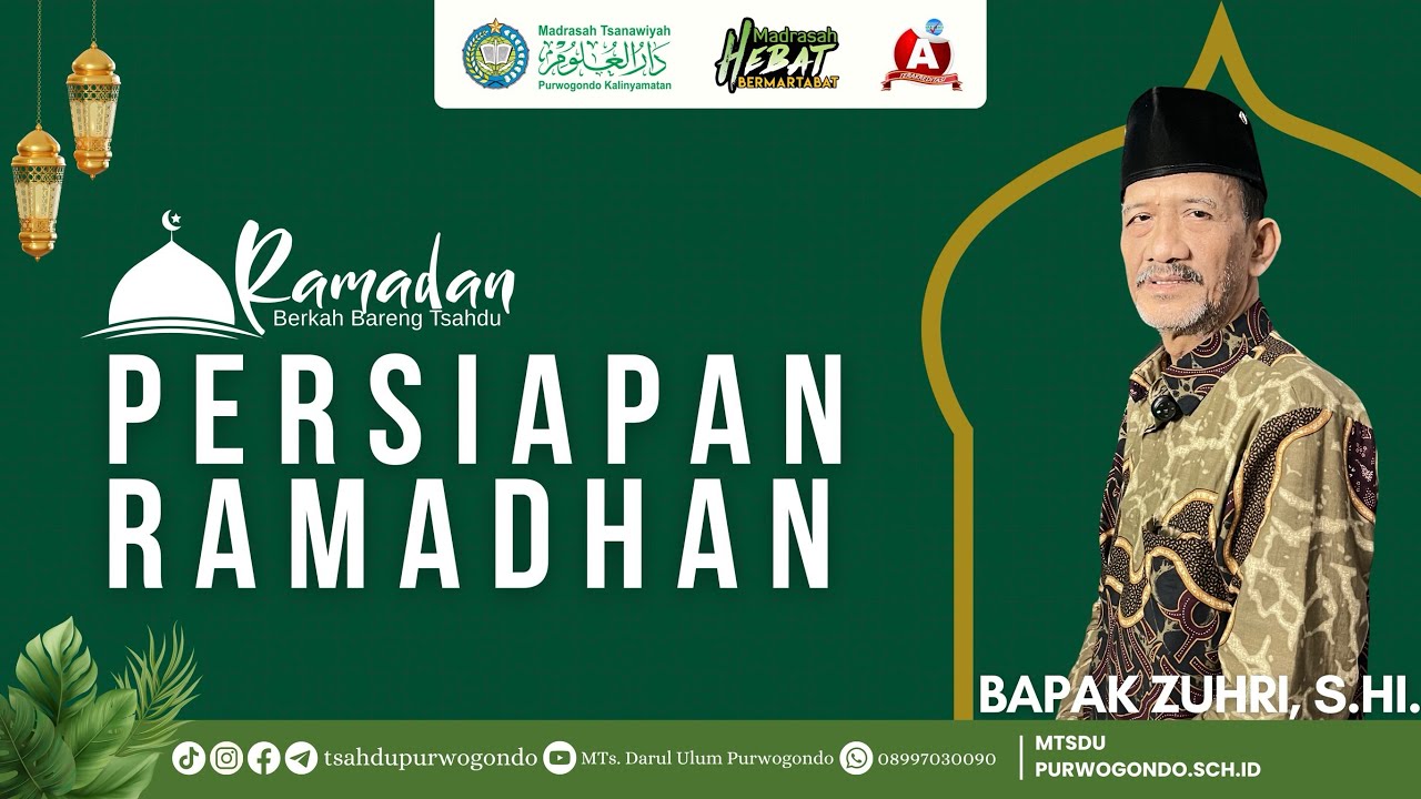 Kultum Ramadhan : Persiapan Bulan Suci Ramadhan | Bapak Kyai Zuhri, S.HI.