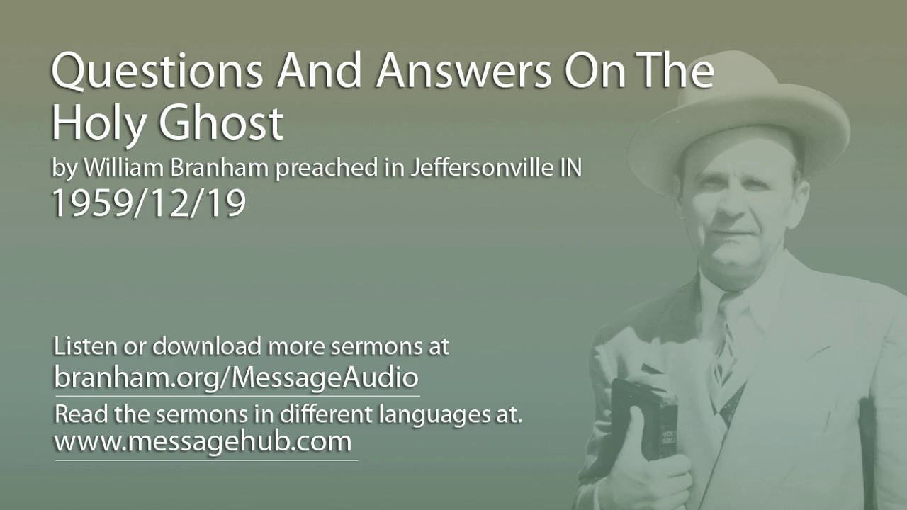 Questions And Answers On The Holy Ghost (William Branham 59/12/19)