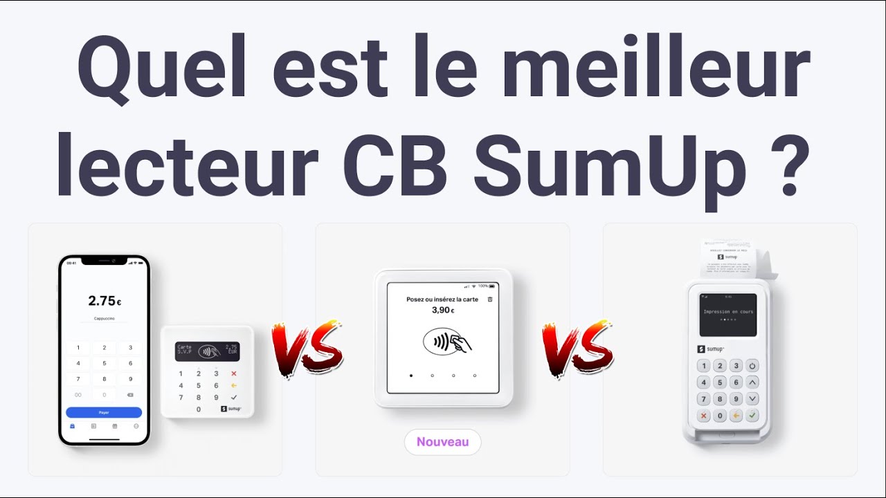 Quel lecteur SumUp choisir ? Comparatif SumUp Air vs Solo vs Duo 3G