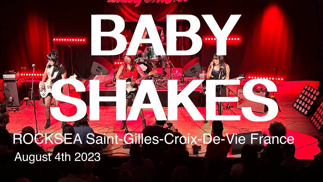 BABY SHAKES Full Live Concert 4K @ Rocksea Saint Gilles Croix de Vie France August 4th 2023