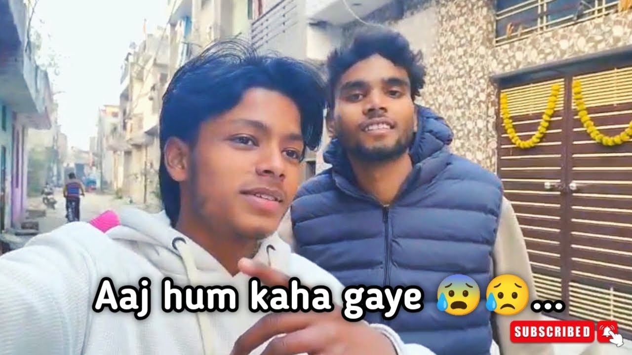  Aaj hum kaha gaye 😰😥#subscribe #viral #ytvideos 