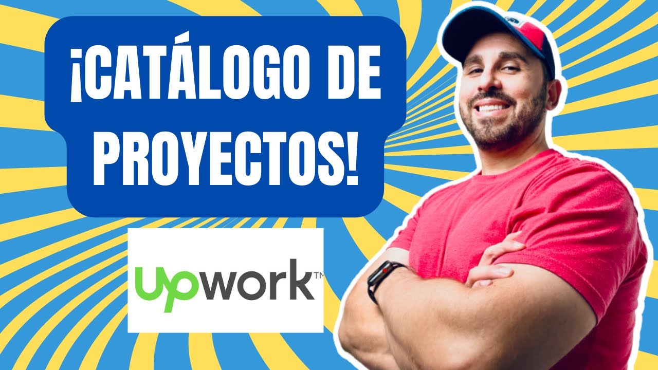 Catálogo de proyectos de upwork: Qué es, cómo funciona, cómo usarlo