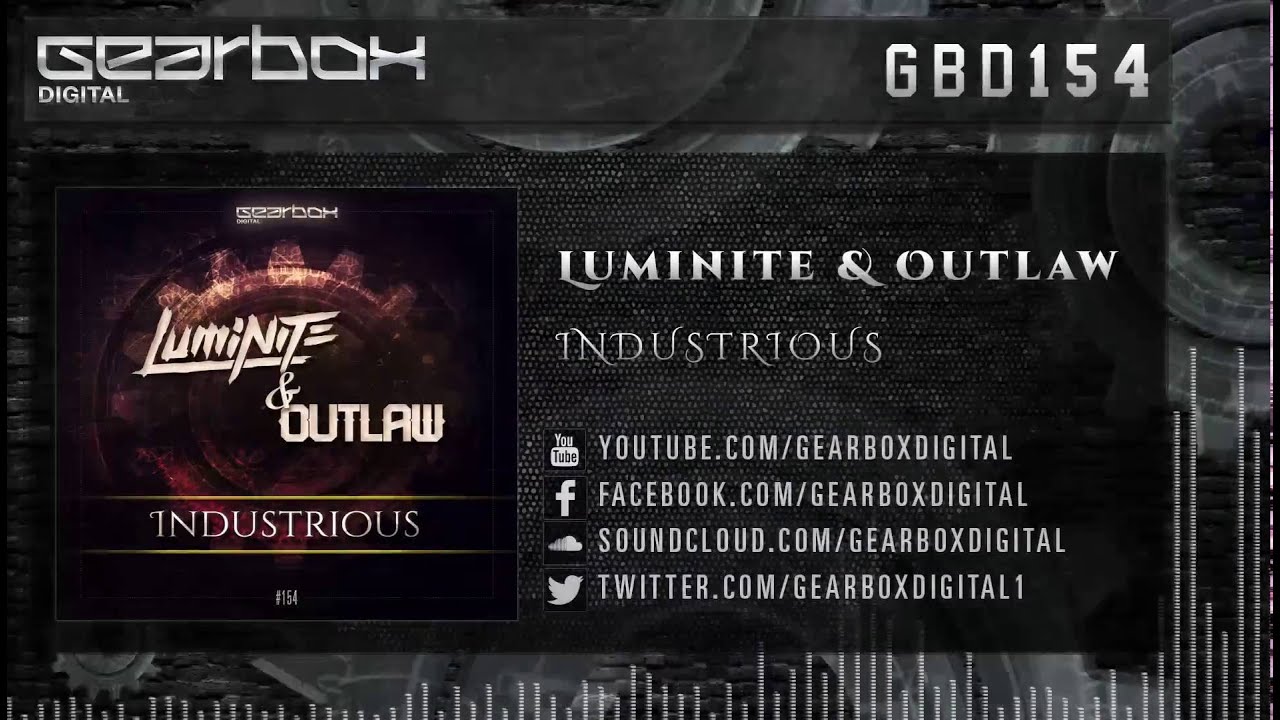 Luminite & Outlaw - Industrious [GBD154]