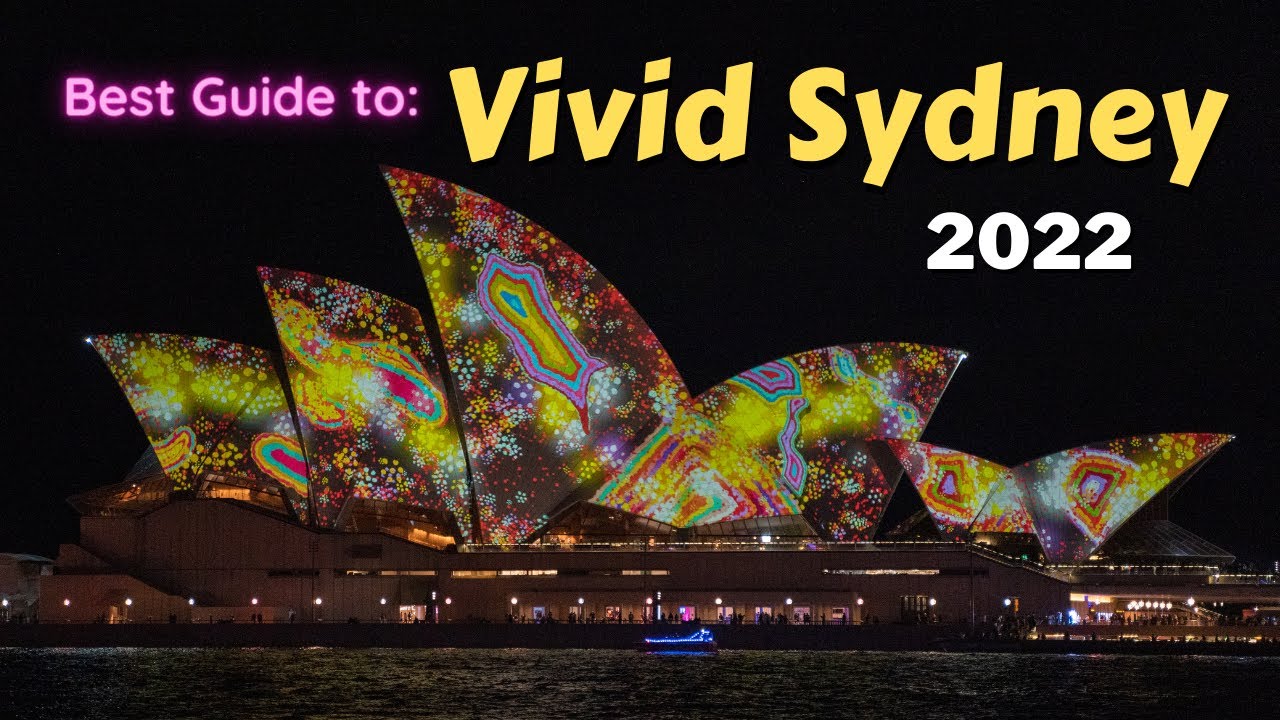 Ultimate Guide of SYDNEY VIVID 2022 | 14 VIEW SPOTS - Helicopter Tours, Taronga Zoo, CBD