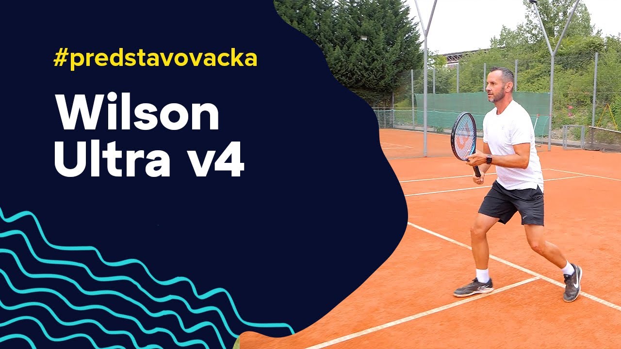 Tenisov&eacute; rakety Wilson Ultra v4 #predstavovacka